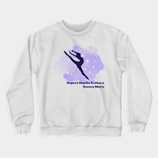 Reject Hustle Culture - Dance More (Purple/Female Silhouette) Crewneck Sweatshirt